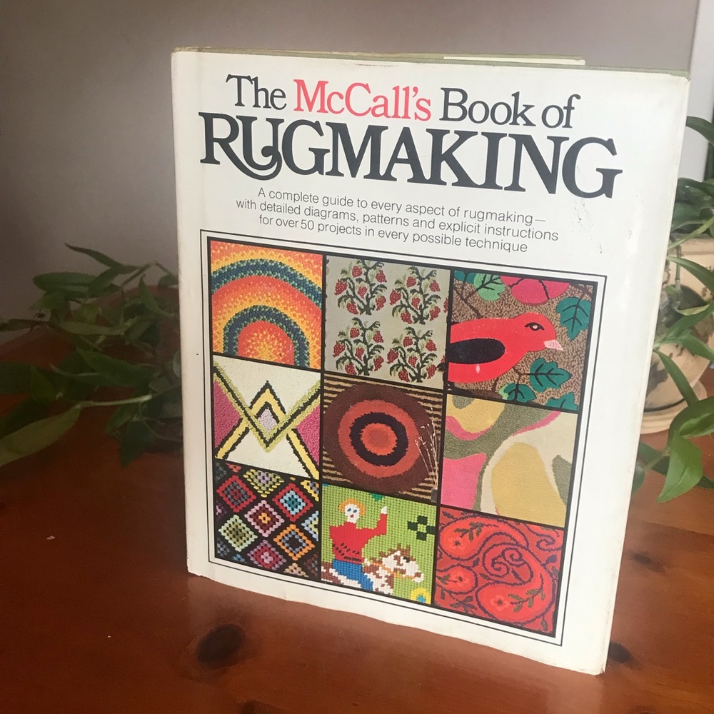Vintage hard cover, The McCall’s Book of Rugmaking